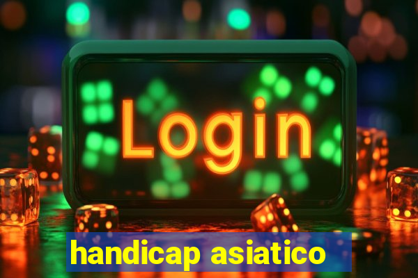 handicap asiatico - 1 o que significa